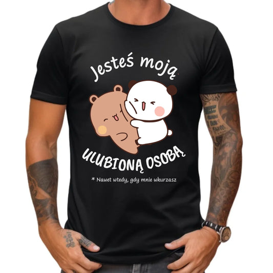 Koszulka męska - Jesteś moją ulubioną osobą W69 - StoryCups.pl