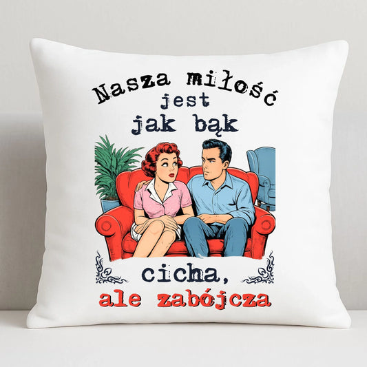 Poduszka dla par - Nasza miłość jest jak bąk W70 - StoryCups.pl