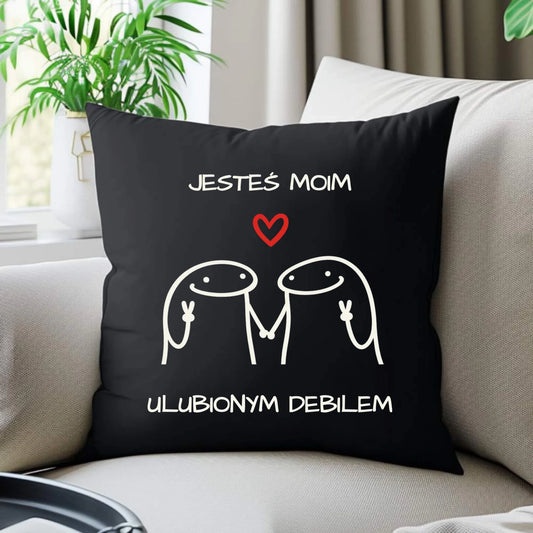 Poduszka dekoracyjna dla par - Jesteś moim ulubionym debilem W78 - StoryCups.pl