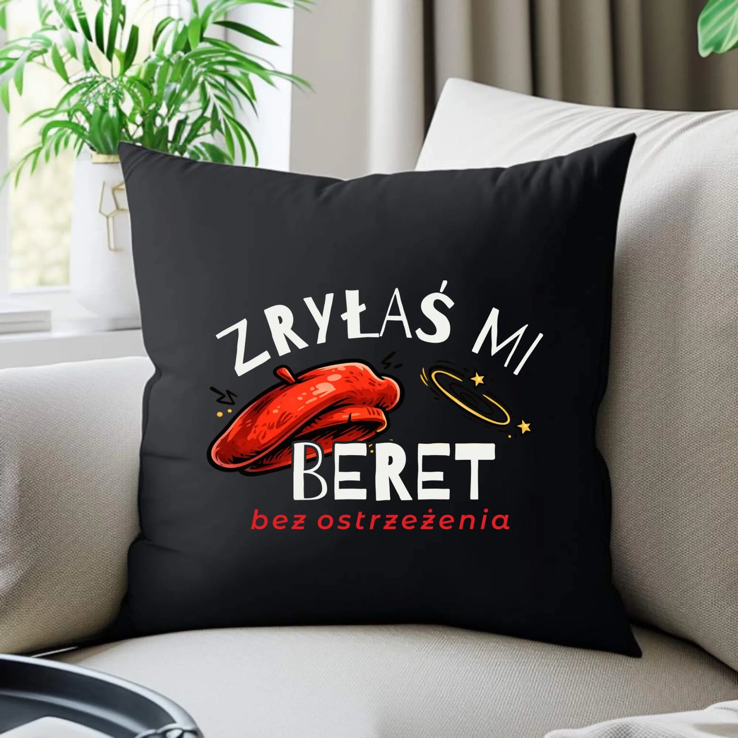 Poduszka dekoracyjna - Zryłaś mi beret DZ34 - StoryCups.pl