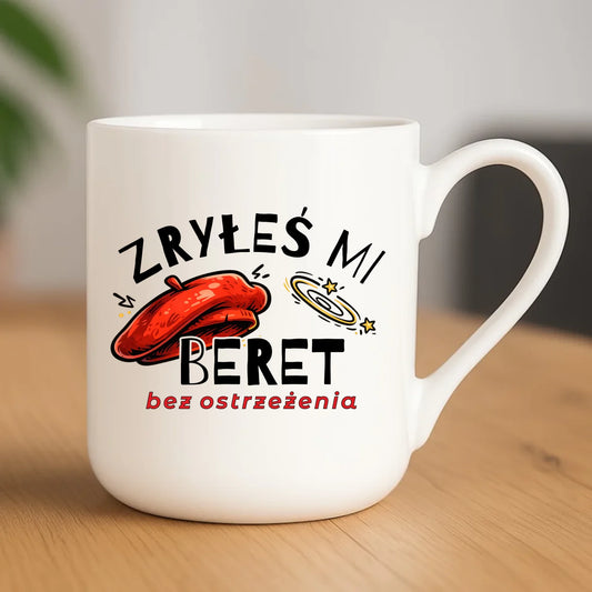 Kubek elegant dla faceta - Zryłeś mi beret DCH34 - StoryCups.pl