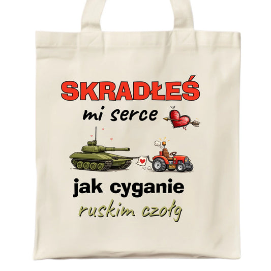Torba - Skradłeś mi serce jak cyganie ruskim czołg W77 - StoryCups.pl