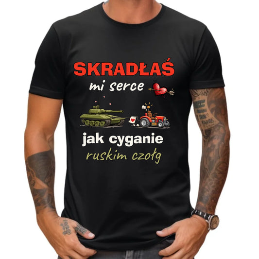 Koszulka męska - Skradłaś mi serce jak cyganie ruskim czołg W76 - StoryCups.pl