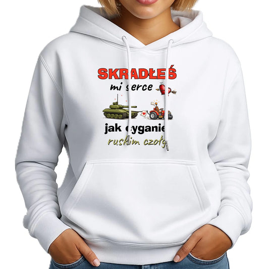 Bluza damska z kapturem - Skradłeś mi serce jak cyganie ruskim czołg W77 - StoryCups.pl