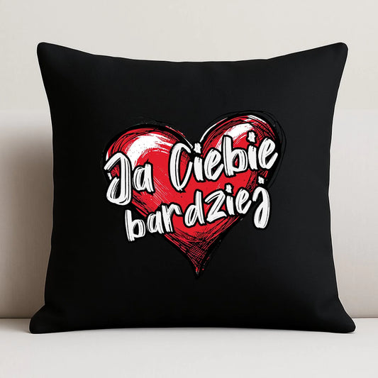 Poduszka dekoracyjna dla par - Serce Ja Ciebie bardziej W84 - StoryCups.pl