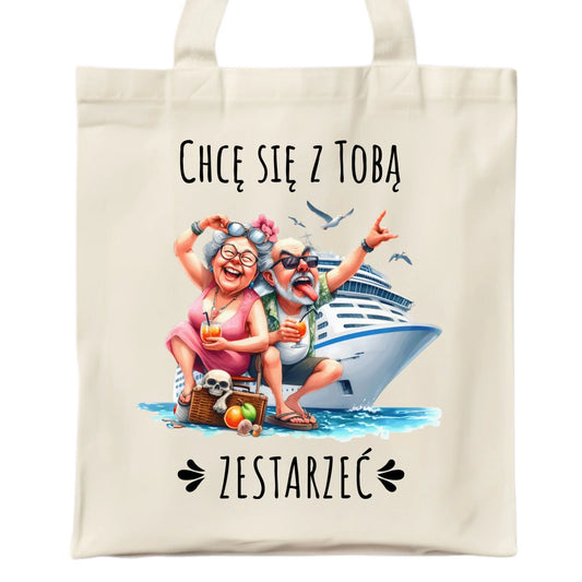 Torba dla par - Chcę się z Tobą zestarzeć W80 - StoryCups.pl