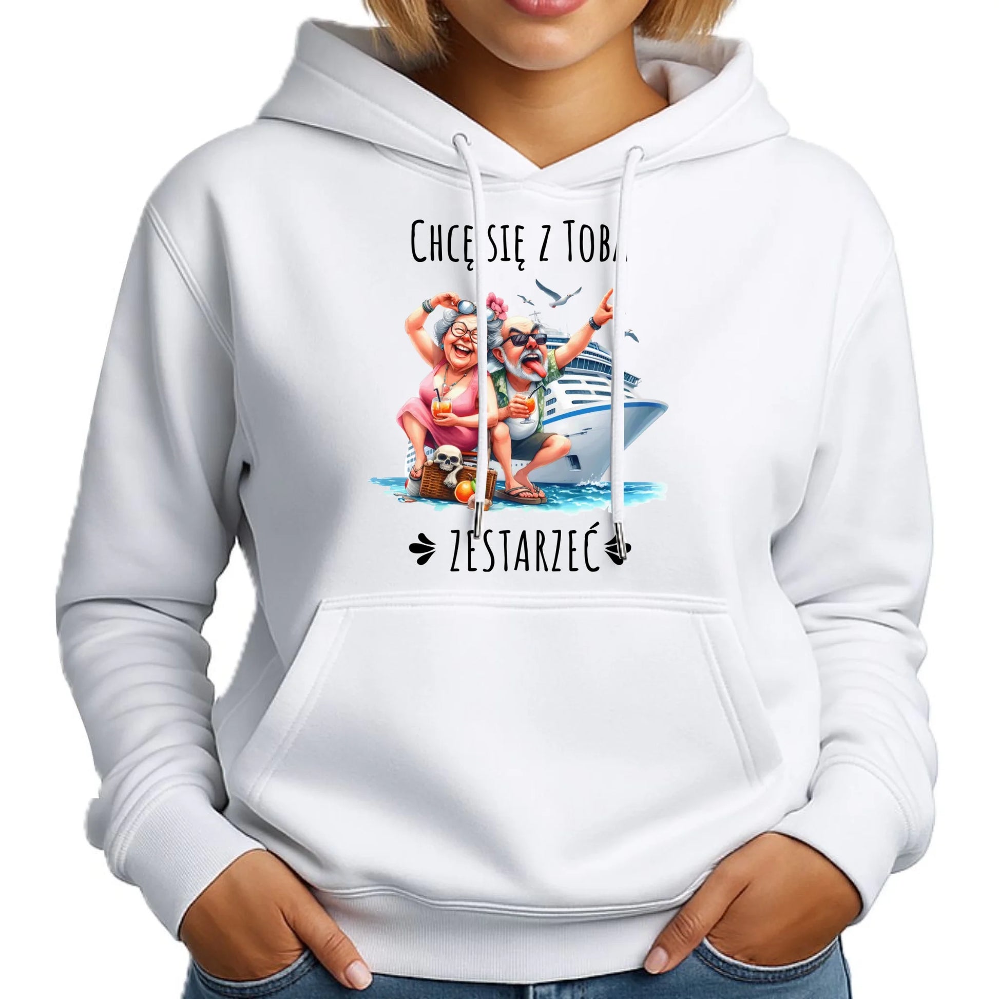 Bluza damska z kapturem - Chcę się z Tobą zestarzeć W80 - StoryCups.pl