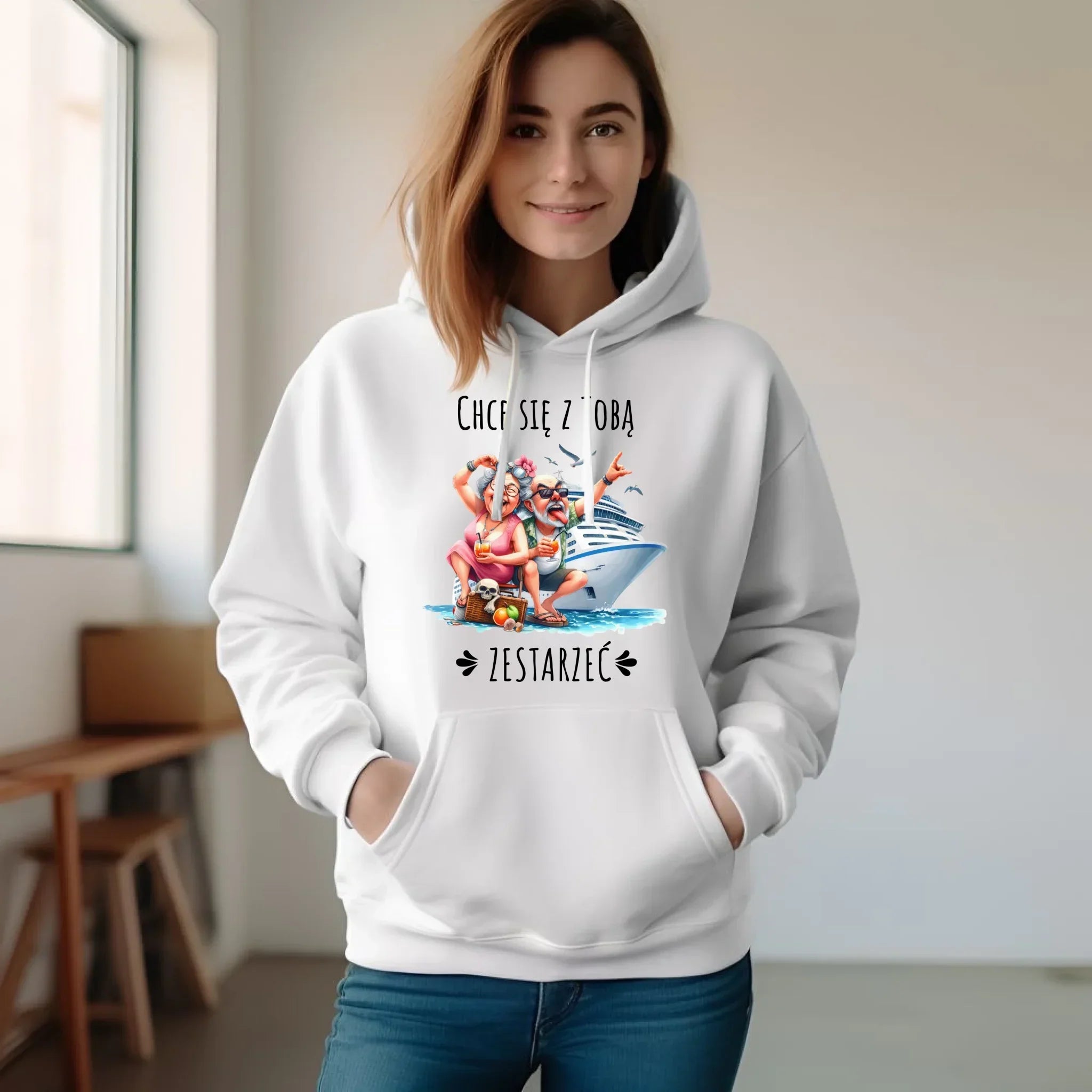 Bluza damska z kapturem - Chcę się z Tobą zestarzeć W80 - StoryCups.pl