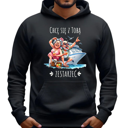 Bluza męska z kapturem - Chcę się z Tobą zestarzeć W80 - StoryCups.pl