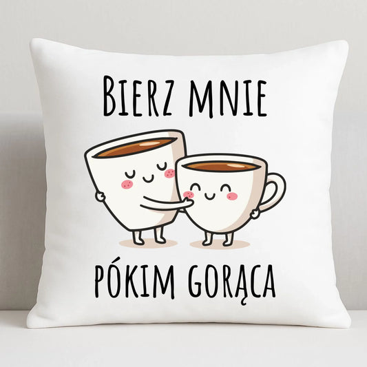 Poduszka - Bierz mnie pókim gorąca W88