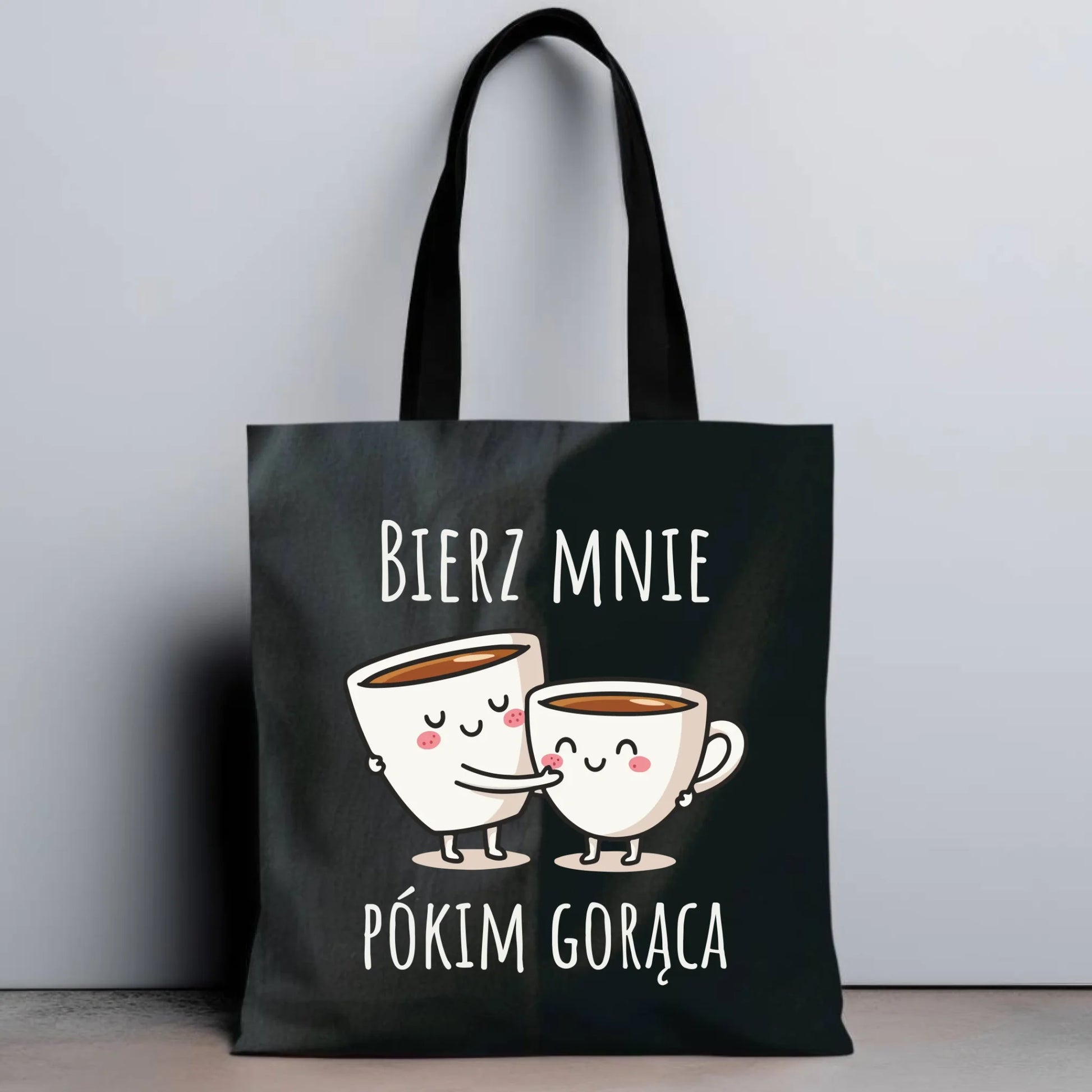 Torba - Bierz mnie pókim gorąca W88 - StoryCups.pl