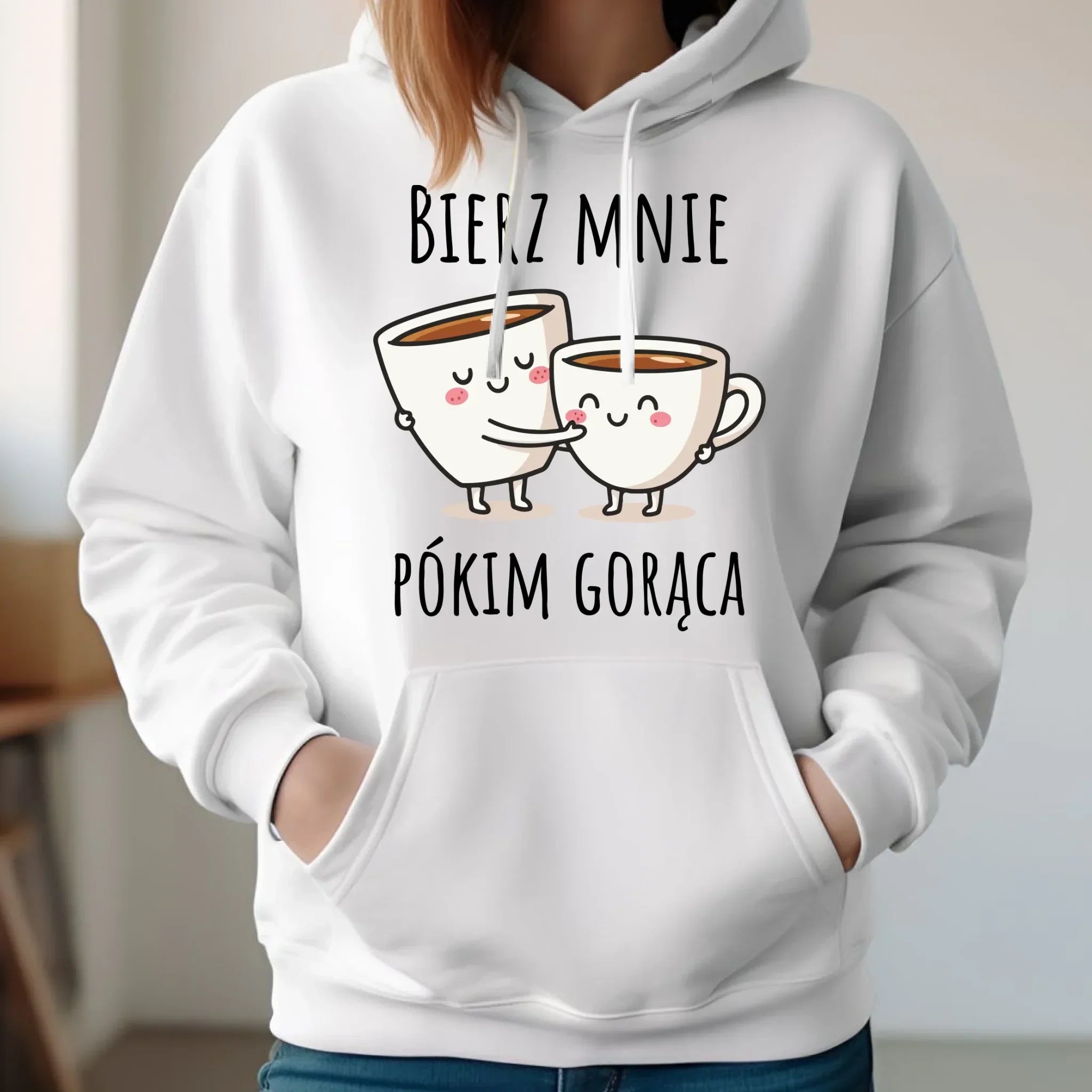Bluza damska z kapturem - Bierz mnie pókim gorąca W88 - StoryCups.pl