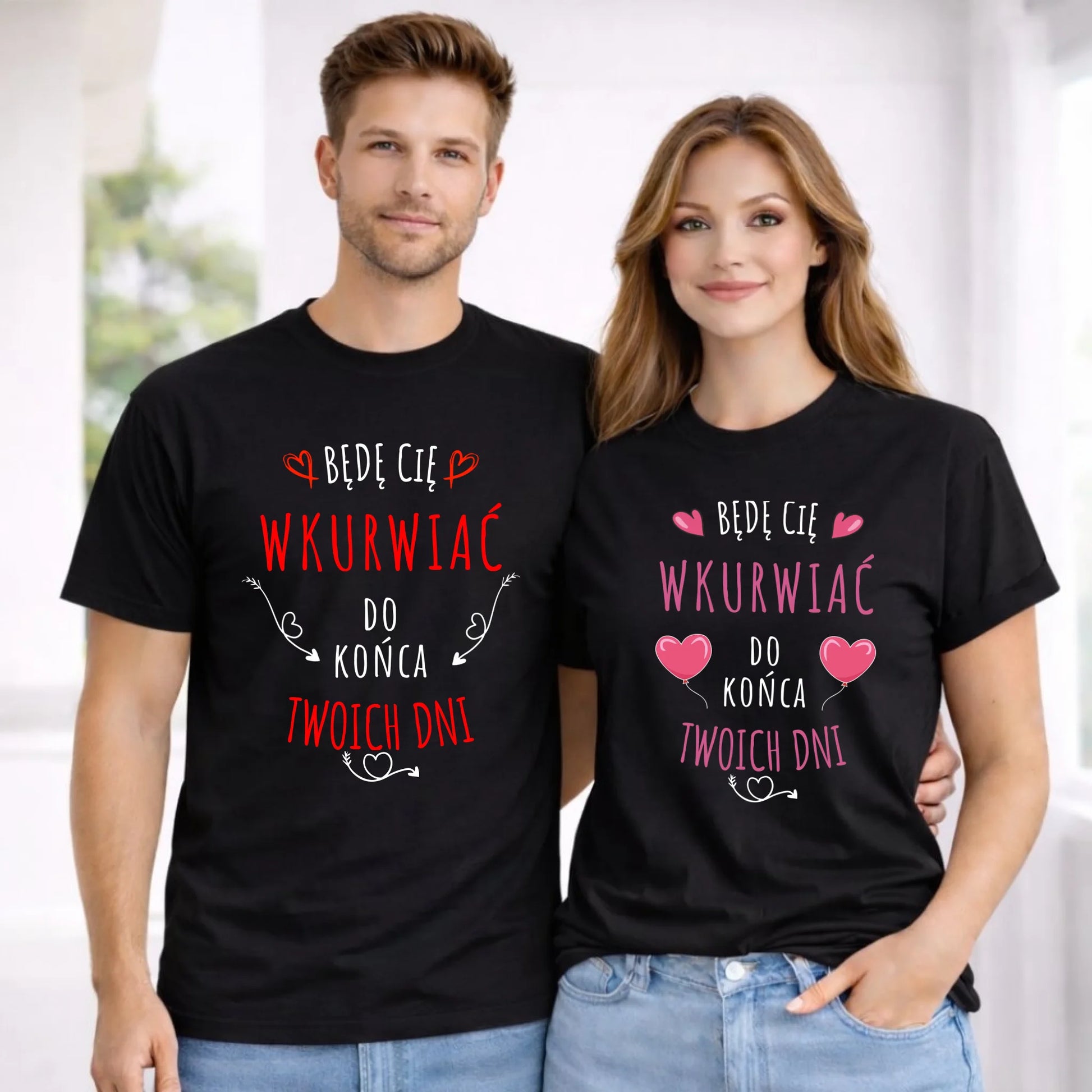 Zestaw koszulek dla par - Będę Cię wku*wiać do końca Twoich dni - bez cenzury W61 - StoryCups.pl