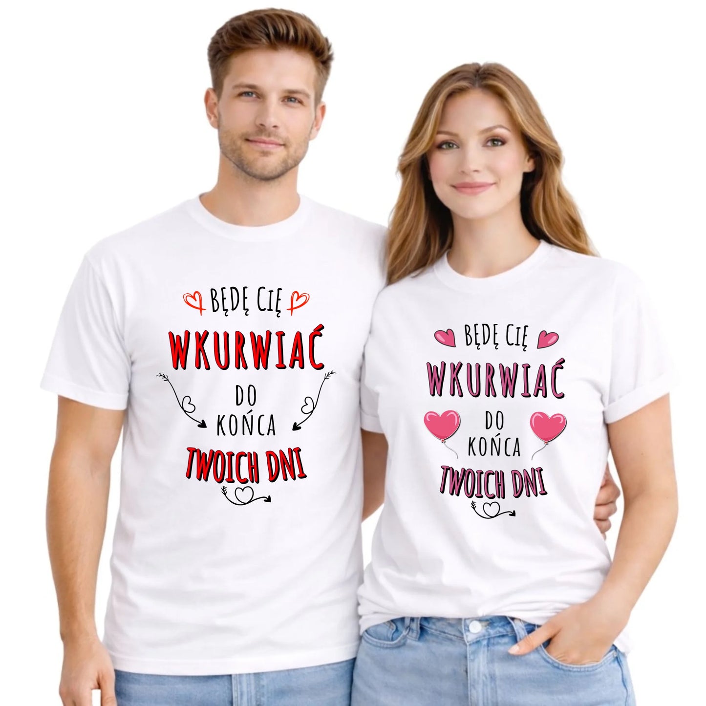 Zestaw koszulek dla par - Będę Cię wku*wiać do końca Twoich dni - bez cenzury W61 - StoryCups.pl