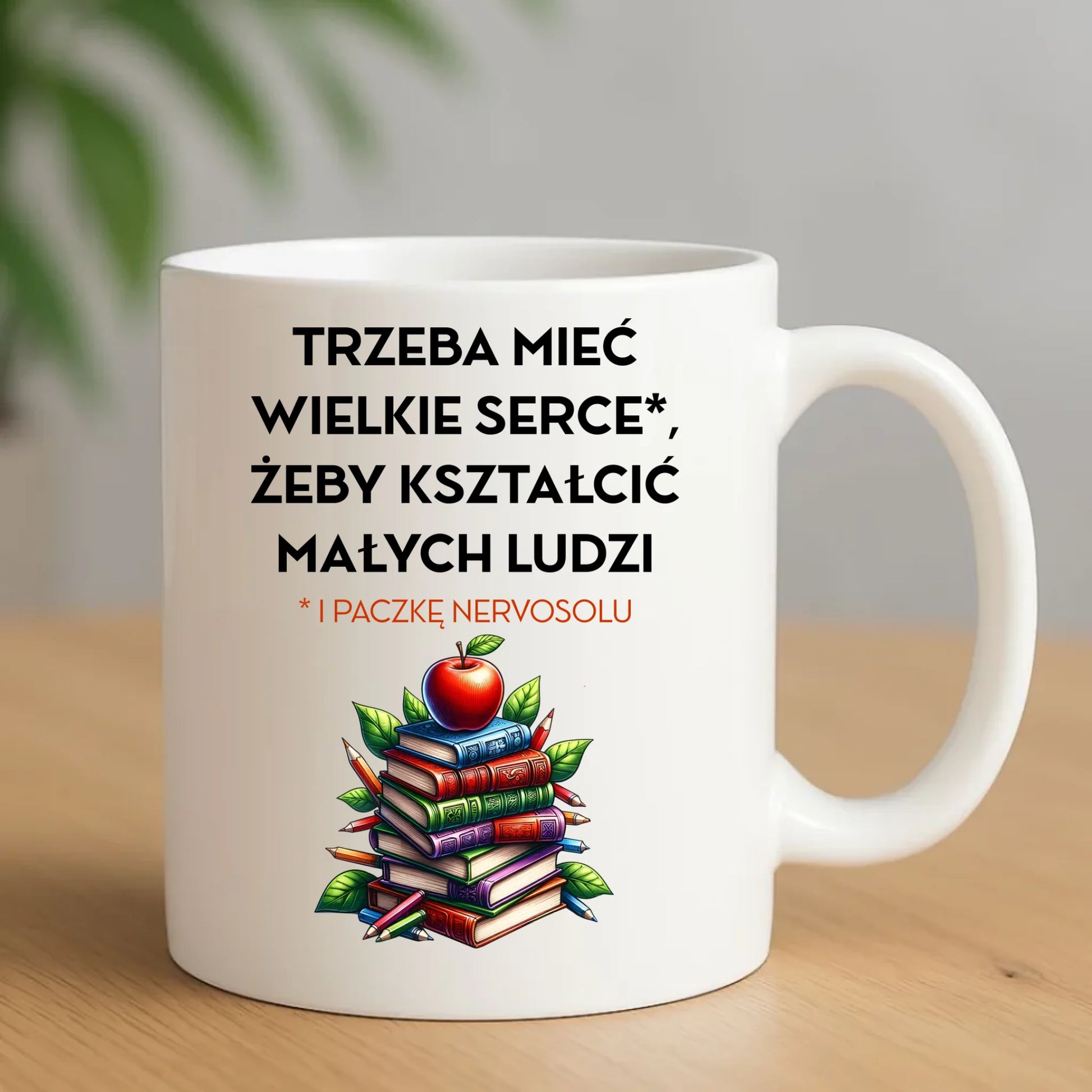 Kubek dla nauczyciela - Trzeba mieć wielkie serce i paczkę nervosolu N73 - StoryCups.pl