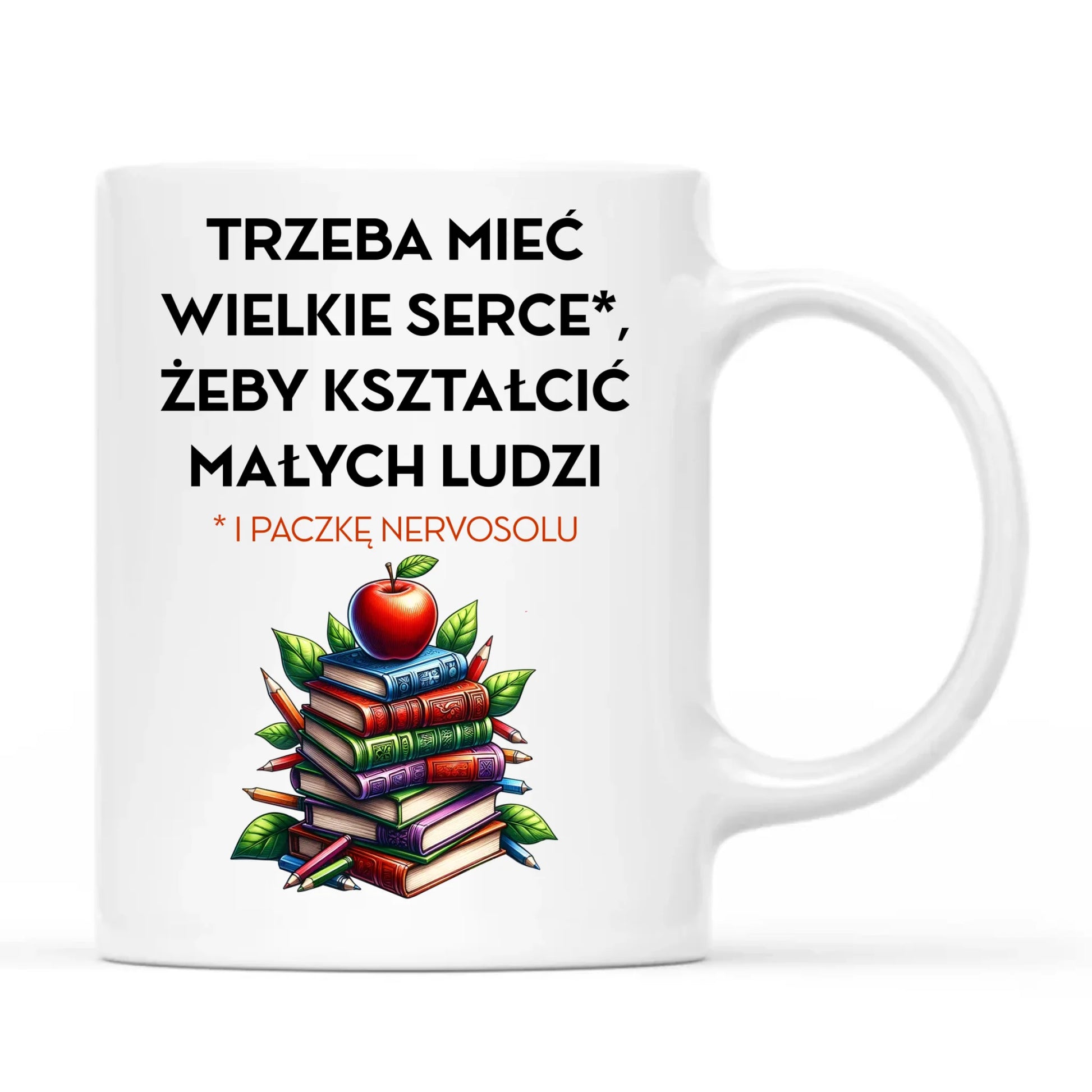 Kubek dla nauczyciela - Trzeba mieć wielkie serce i paczkę nervosolu N73 - StoryCups.pl