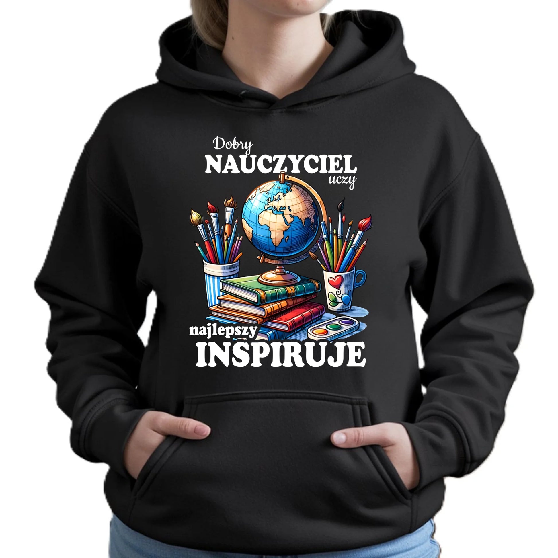 Bluza z kapturem dla nauczycielki - Dobry nauczyciel uczy najlepszy inspiruje N72 - StoryCups.pl