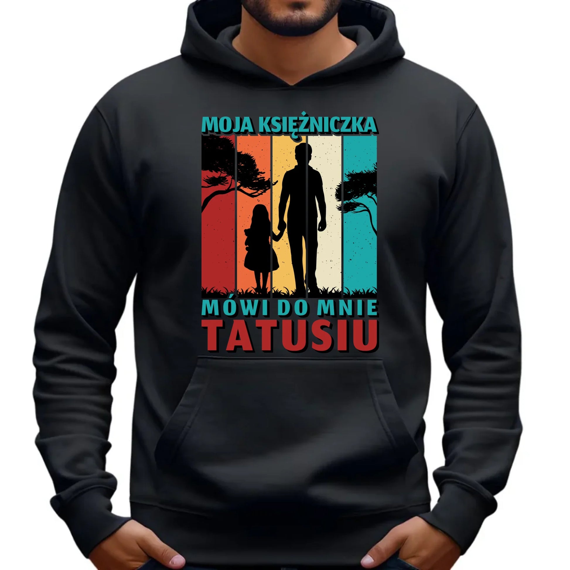 Moja księżniczka mówi do mnie Tatusiu | Bluza męska z kapturem dla taty DT75 - StoryCups.pl