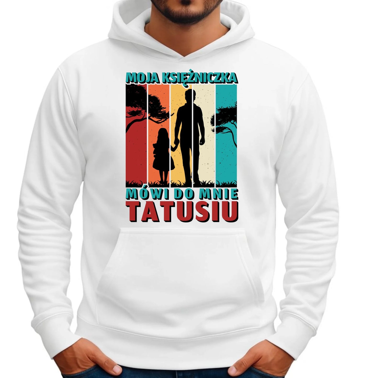 Moja księżniczka mówi do mnie Tatusiu | Bluza męska z kapturem dla taty DT75 - StoryCups.pl