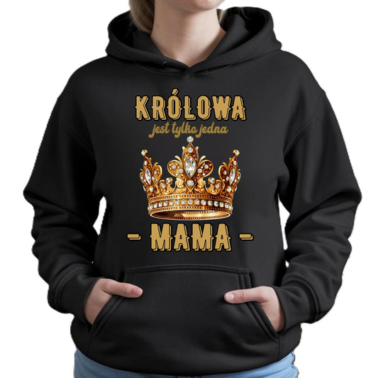 Królowa jest tylko jedna | Bluza damska z kapturem prezent dla mamy DM13 - StoryCups.pl