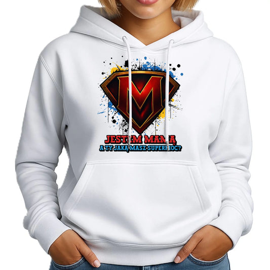 Jestem mamą, a Ty jaką masz super moc? | Bluza damska z kapturem prezent dla mamy DM04 - StoryCups.pl