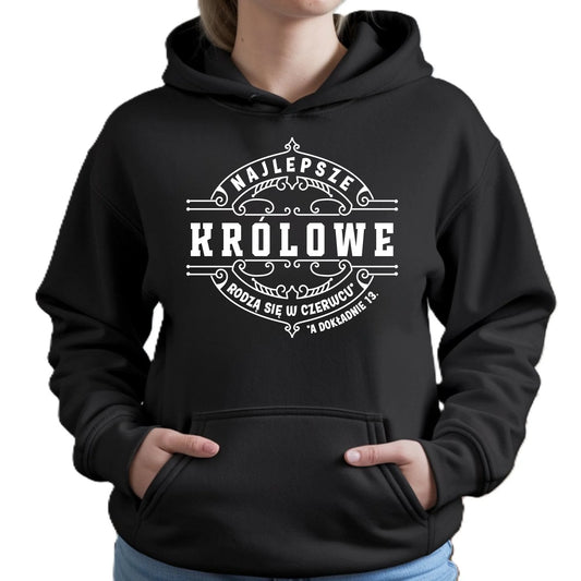 Najlepsze Królowe rodzą się (miesiąc, dzień) | Bluza damska z kapturem na urodziny U11