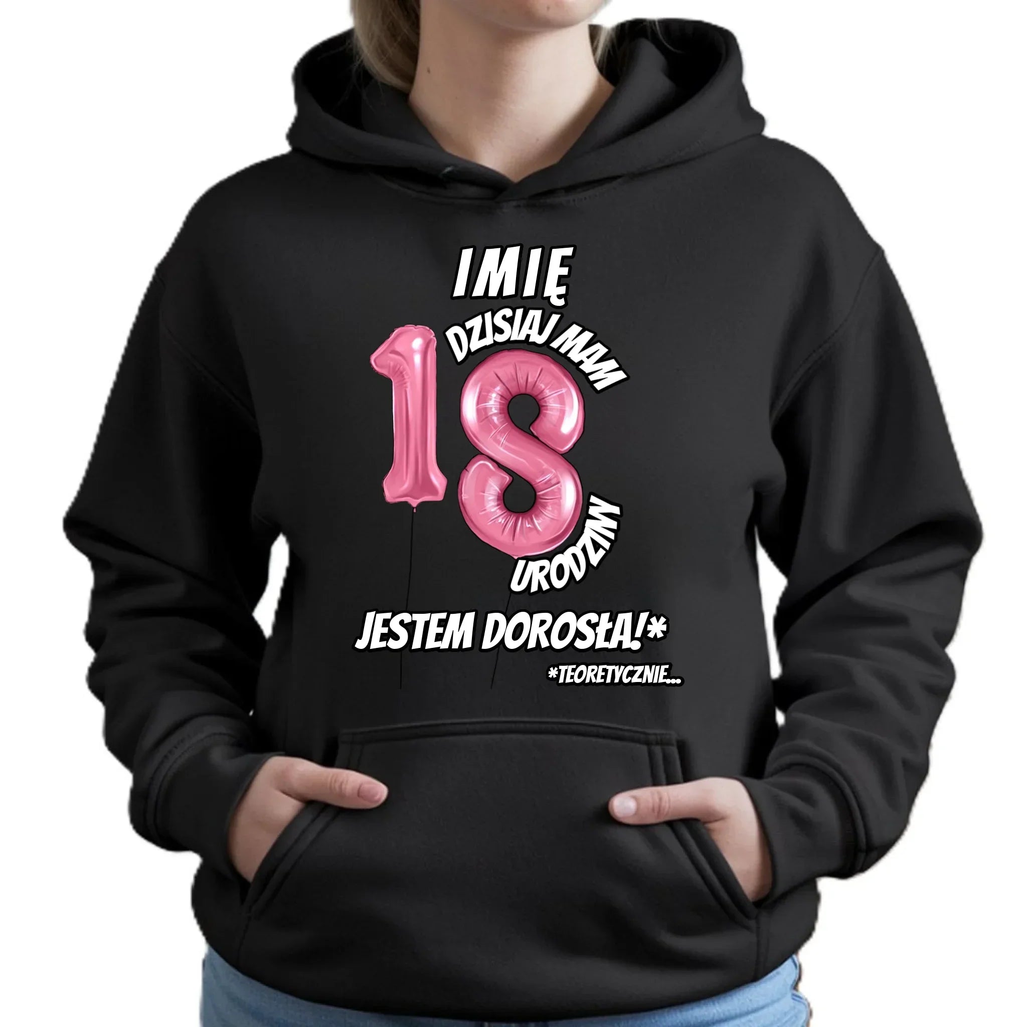 Dzisiaj mam 18. urodziny | Bluza damska z kapturem na osiemnastkę U25 - StoryCups.pl