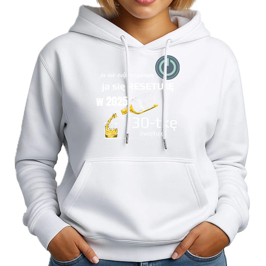 Ja się resetuję | Bluza damska z kapturem na urodziny U19