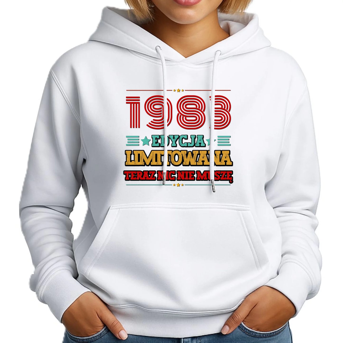 Edycja limitowana nic nie muszę | Bluza damska z kapturem na urodziny U17