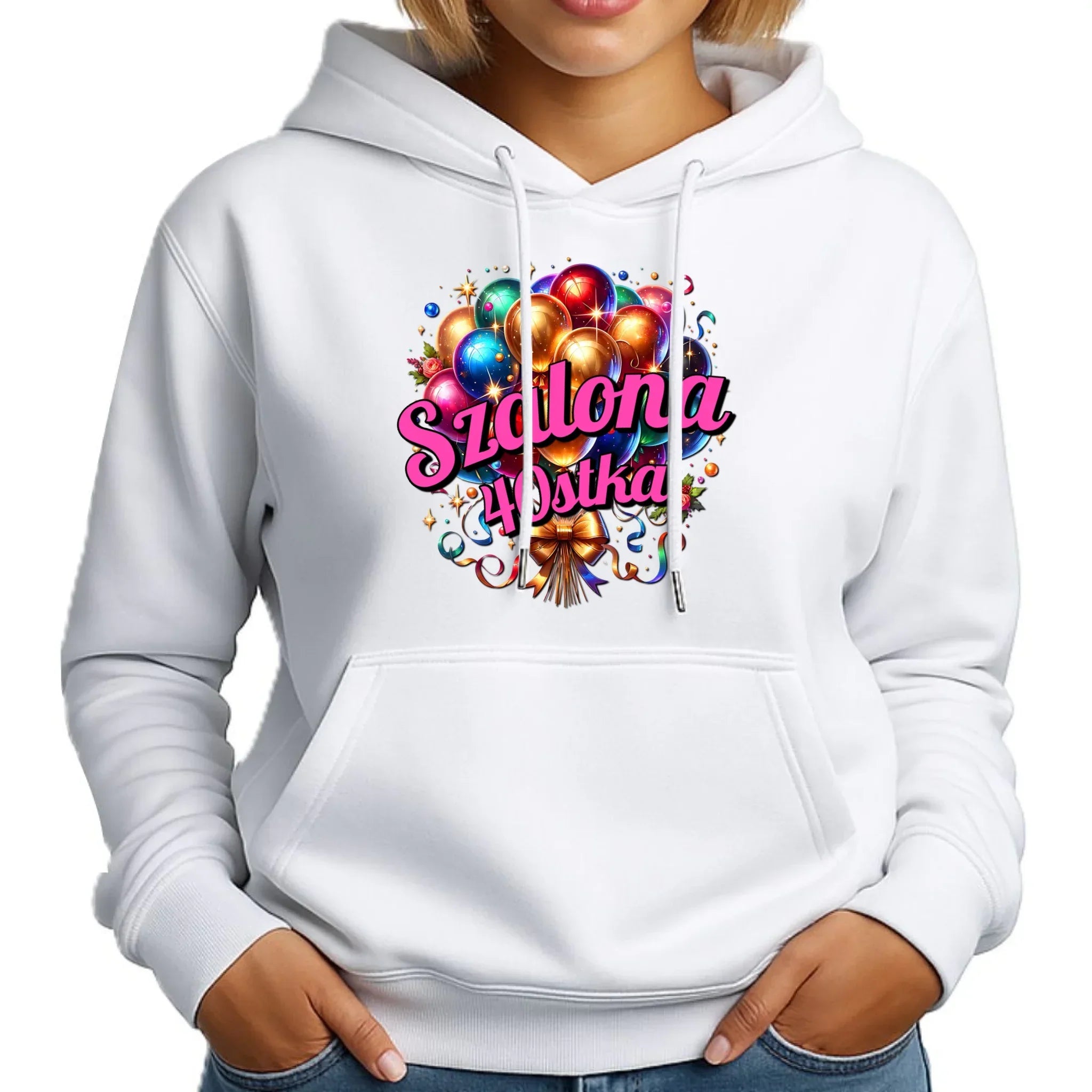 Szalona 40stka - personalizacja | Bluza damska z kapturem na urodziny U14 - StoryCups.pl