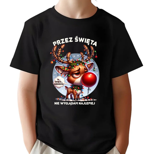 Koszulka dziecięca świąteczna - Renifer Przez święta nie wyglądam najlepiej BN98