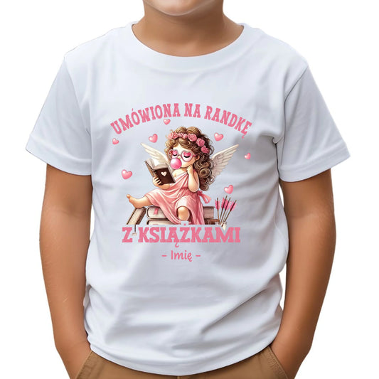 Koszulka dziecięca dla czytelniczki – Umówiona na randkę z książkami - personalizowana W19 - StoryCups.pl