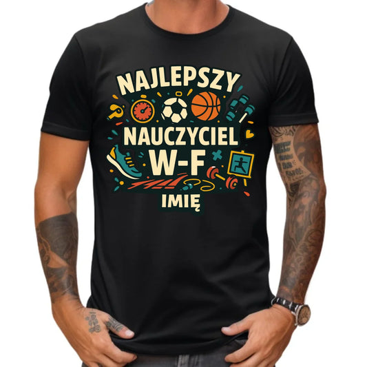 Koszulka męska dla nauczyciela wychowania fizycznego - Najlepszy Nauczyciel W-F - personalizowana N50