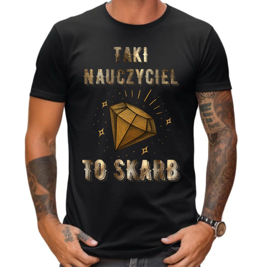 Koszulka męska dla nauczyciela - Taki nauczyciel to skarb N85