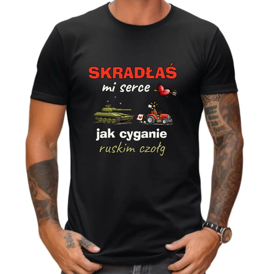 Koszulka męska - Skradłaś mi serce jak cyganie ruskim czołg W76 - StoryCups.pl