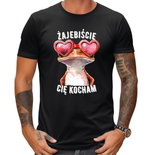 Koszulka męska - Żajebiście Cię Kocham Żaba W17 - StoryCups.pl