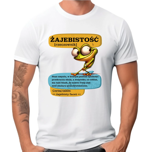 Koszulka męska - Żajebistość [rzeczownik] prezent na Dzień Chłopaka DCH06 - StoryCups.pl