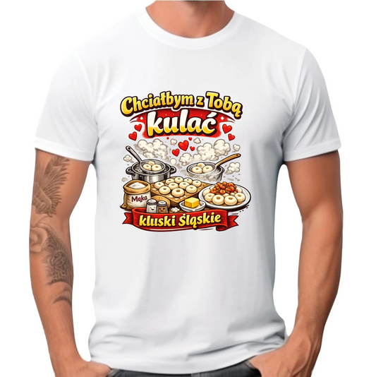 Koszulka męska - Chciałbym z Tobą kulać kluski śląskie W90 - StoryCups.pl