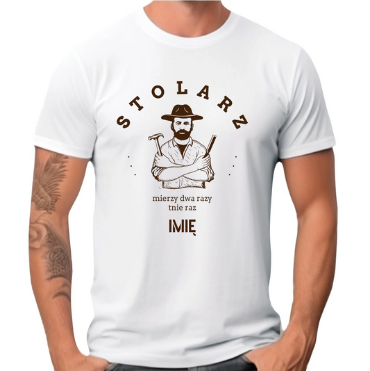 Koszulka męska dla stolarza - Mierzy dwa razy tnie raz - personalizowana ZS02 - StoryCups.pl
