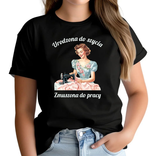 Koszulka damska szyciowa dla krawcowej - Urodzona do szycia HS18 - StoryCups.pl