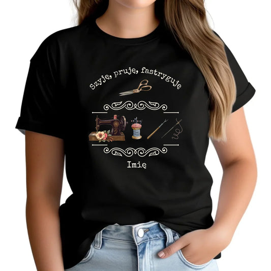 Koszulka damska szyciowa dla krawcowej - Szyję, pruję, fastryguję HS13 - StoryCups.pl