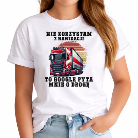 Koszulka damska - kierowca ciężarówki - Google pyta mnie o drogę ZKT10 - StoryCups.pl