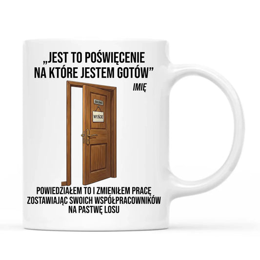 Kubek na odejście z pracy - Poświęcenie, na które jestem gotów - personalizowany OP02 - StoryCups.pl