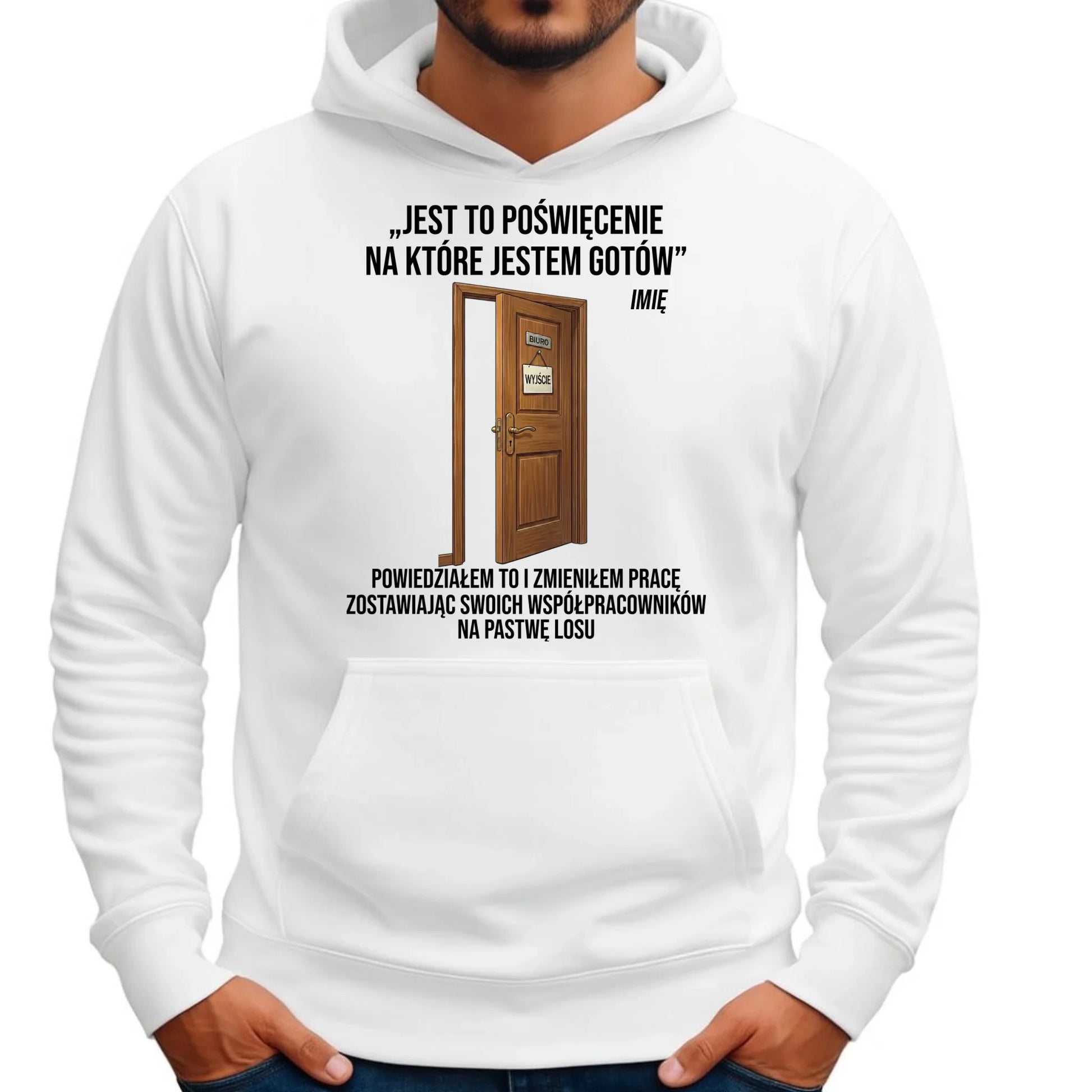 Bluza męska z kapturem na odejście z pracy - Poświęcenie, na które jestem gotów - personalizowana OP02 - StoryCups.pl