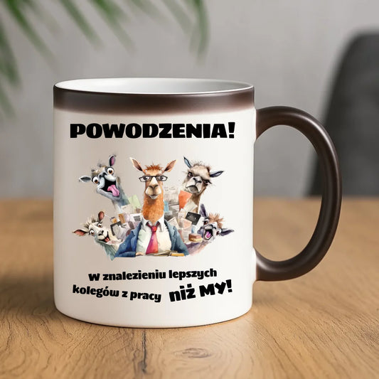 Kubek magiczny na odejście z pracy - Powodzenia w znalezieniu lepszych kolegów OP08 - StoryCups.pl