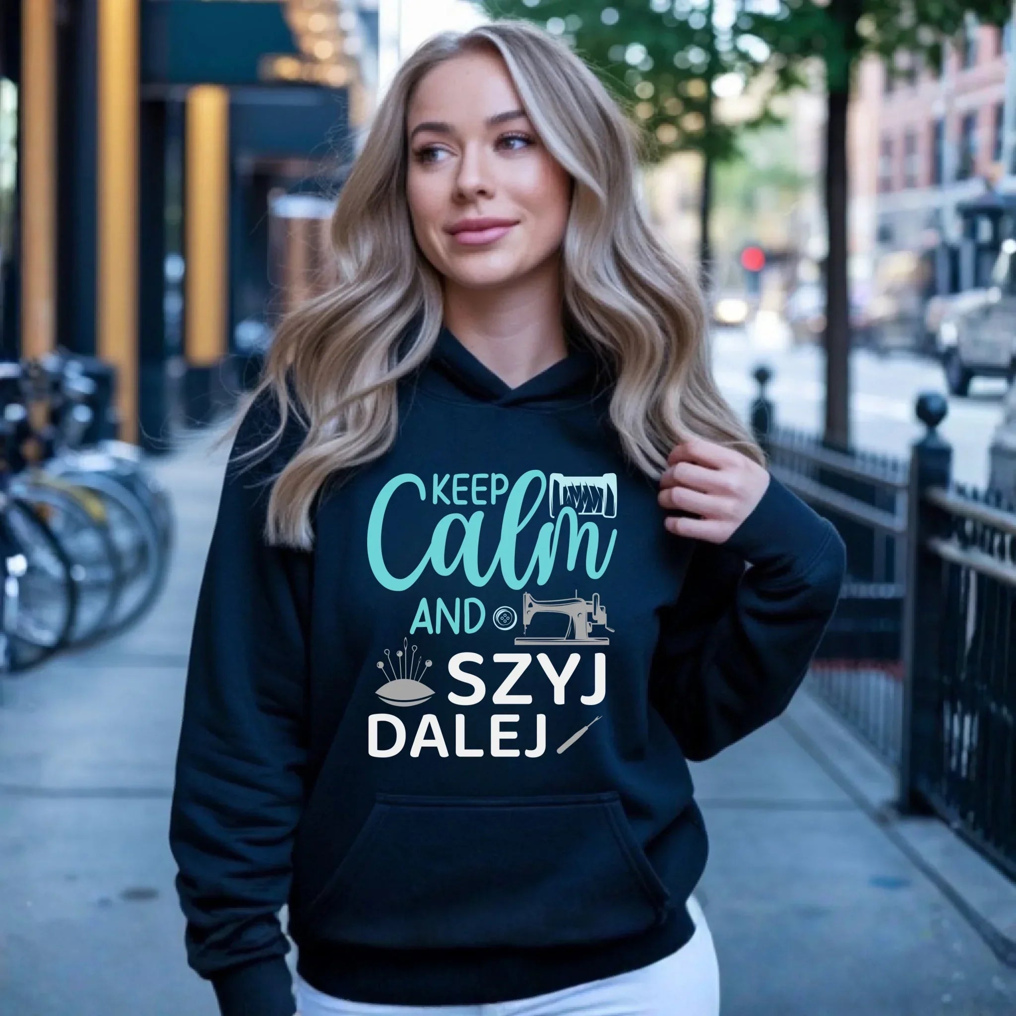 Bluza damska z kapturem szyciowa dla krawcowej - KEEP CALM and SZYJ DALEJ HS31 - StoryCups.pl