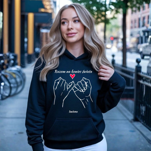 Bluza damska z kapturem - Razem na koniec świata - personalizowana W60 - StoryCups.pl