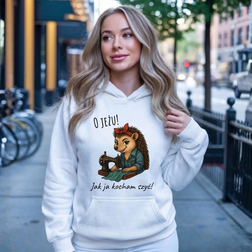 Bluza damska z kapturem szyciowa dla krawcowej - O JEŻU! Jak ja kocham szyć! HS09 - StoryCups.pl