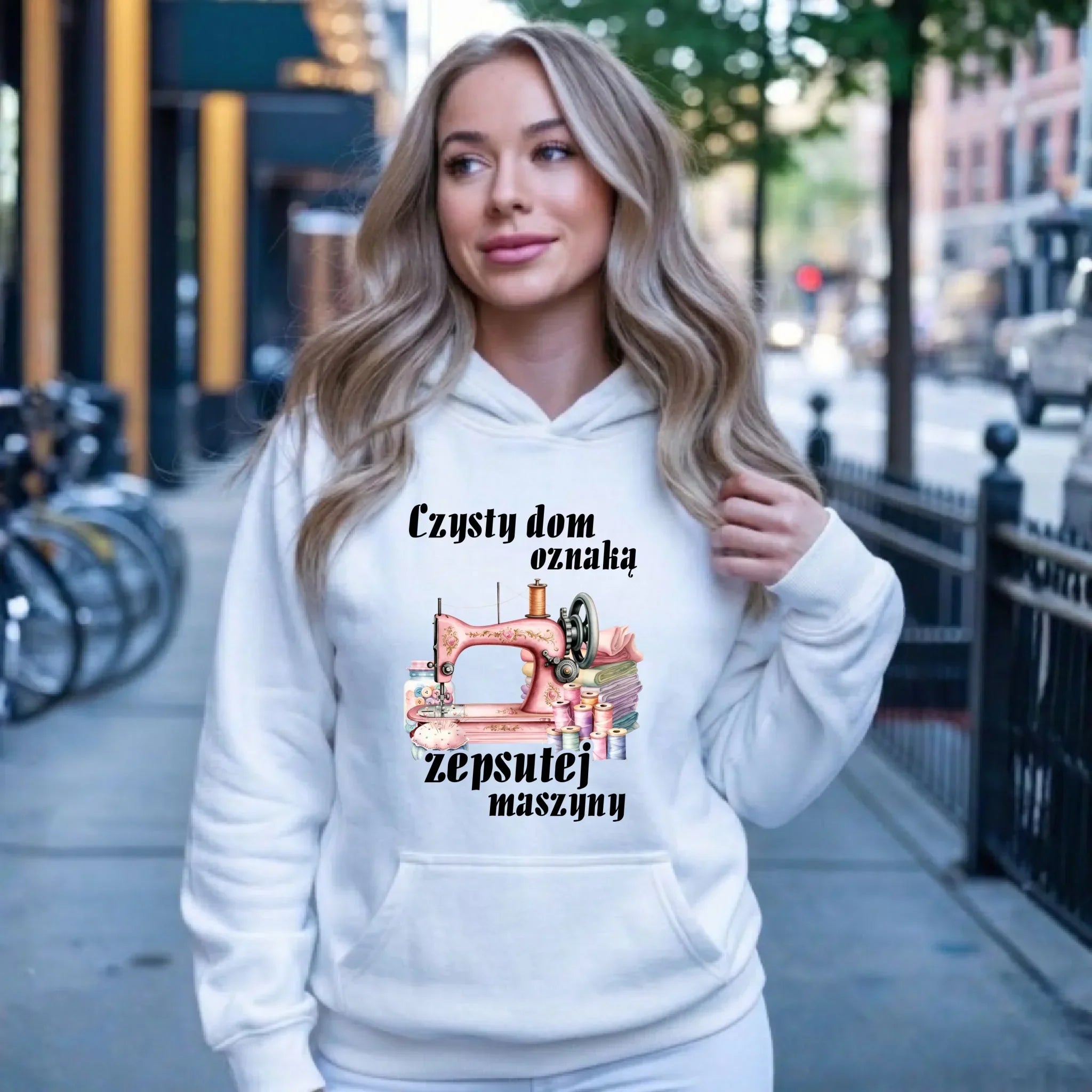 Bluza damska z kapturem szyciowa dla krawcowej - Czysty dom oznaką zepsutej maszyny HS15 - StoryCups.pl