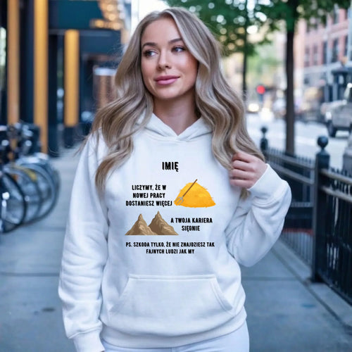 Bluza damska z kapturem na odejście z pracy - Nie znajdziesz tak fajnych ludzi jak my - personalizowana OP04 - StoryCups.pl